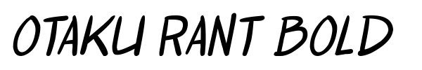 Otaku Rant Bold font preview